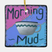 モーニングマッド セラミックオーナメント (正面)