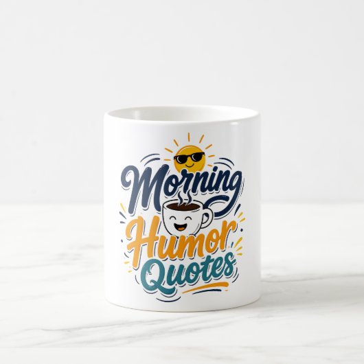 モーニング・ユーモアの引用 楽しいコーヒー好きTシャツ コーヒーマグカップ (中央)