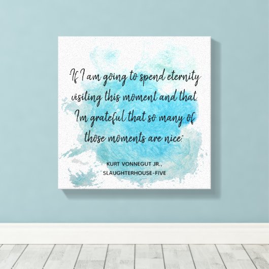 モーメント引用文と屠殺場5ヴォネガット キャンバスプリント (インサイチュ (ウッドフロア))