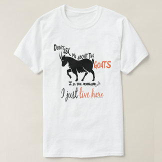 ヤギおもしろい |ヤギ頼の夫について Tシャツ