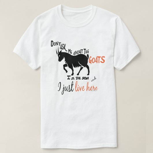 ヤギおもしろい | Don't 頼 me About the Goats Son Tシャツ (デザイン正面)