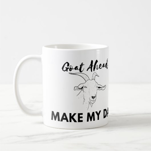 ヤギのユーモア：どうぞ、私の日を作って コーヒーマグカップ (左)