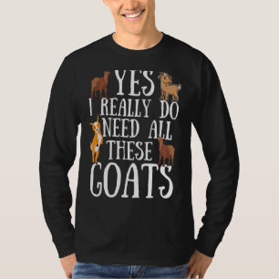 ヤギの引用文Yes私は本当にすべてのヤギを必要とする Tシャツ