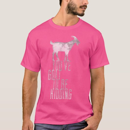 ヤギ動揺しては冗談だ Tシャツ (正面)