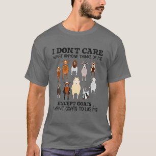 ヤギ気に以外の考え人は誰も Tシャツ