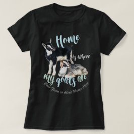 ヤギ |ナイジェリアドワーフホームは私のヤギが住む場所 Tシャツ