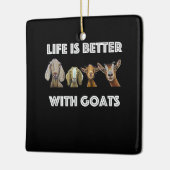 ヤギ、ヤギの恋人、ヤギの贈り物で人生が良い セラミックオーナメント (左)