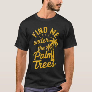 ヤシの木の下で見つける» Summer Vacation Tシャツ