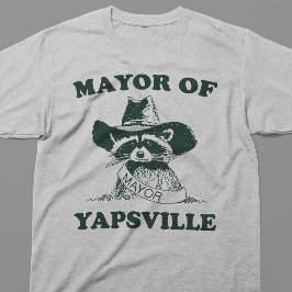 ヤップスヴィルの市長アライグマのミーム Tシャツ