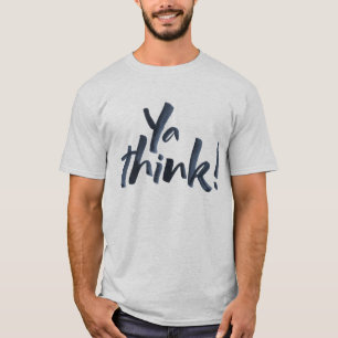 ヤッ考え!はっきりしたレタリングモットの態度。 Tシャツ