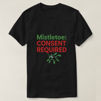 ヤドリギのキスには同意が必要 Tシャツ