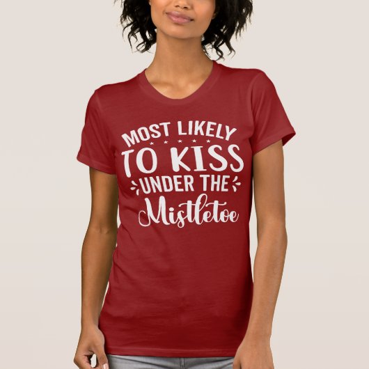 ヤドリギの下でキスする可能性が最も高い Tシャツ (正面)