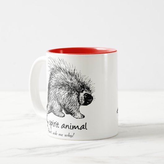 ヤマアラシは私の精神動物です。 私になぜ尋ねないで下さい! ツートーンマグカップ (正面左)