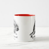 ヤマアラシは私の精神動物です。 私になぜ尋ねないで下さい! ツートーンマグカップ (中央)