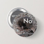 ヤマアラシは言います: いいえ 缶バッジ (正面&裏面)