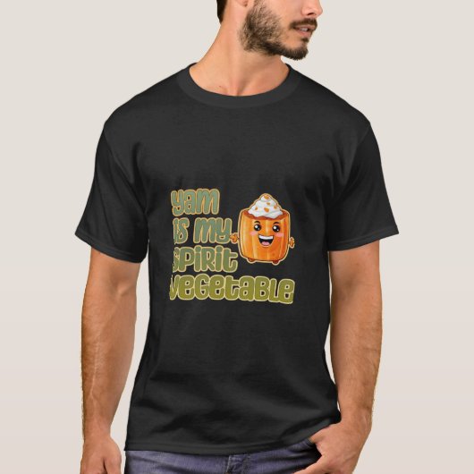 ヤムは私の精神的な野菜 面白い 遊び心のある気分 Tシャツ (正面)