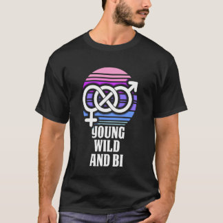 ヤング・ワイルド・アンド・バイ - バイセクシャル・プライド Tシャツ