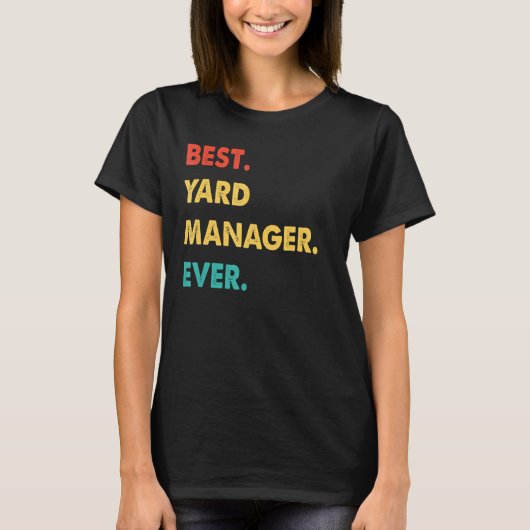 ヤードマネージャー職業レトロ最高のヤードマネージャーEv Tシャツ (正面)