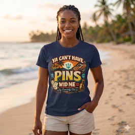 ヤ・キャント・ハブ・ピンズ・ウィド・ミー - カリブ海のドミノ Tシャツ