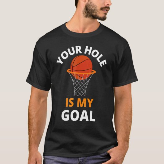 ユア・ホール・イズ・マイ・ゴール おもしろ バスケットゴール メンズ スポ Tシャツ (正面)