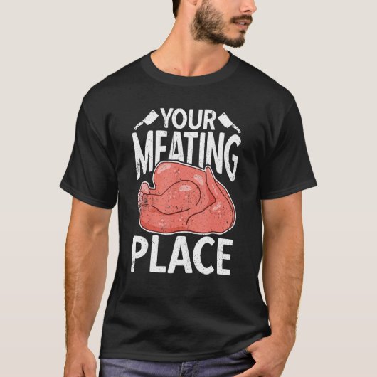 ユア・ミーティング・プレイス・ブッチャー・ソーセージ・ブッチャリー・ショップ Tシャツ (正面)