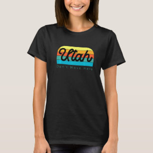 ユタ州ここに移動しない Tシャツ