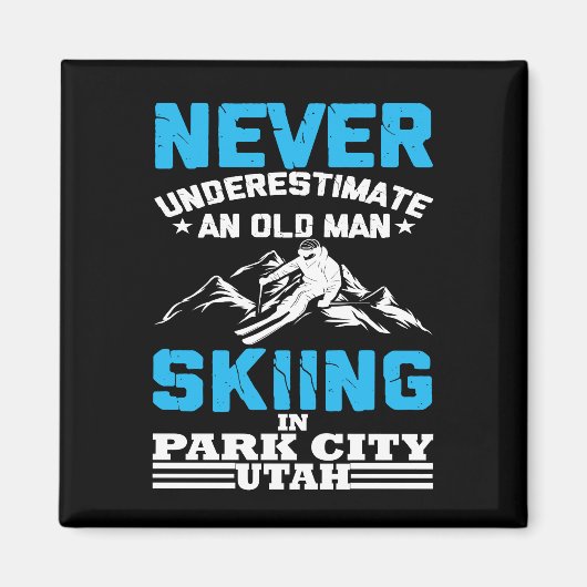 ユタ州でスキーをする老人を決して過小評価しない マグネット (正面)