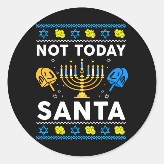 ユダヤ人の醜いハヌカーのセーターNot Today Santa ラウンドシール (正面)
