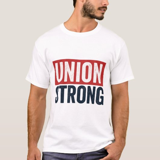 ユニオン・ストロング - 労働者の連帯を力強く Tシャツ (正面)