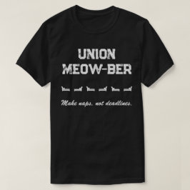 ユニオン・ミャウバー - 昼寝をしよう、締め切りじゃない Tシャツ