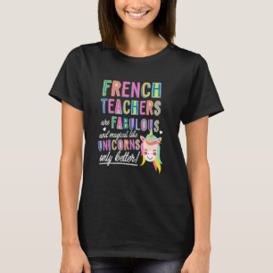 ユニコーンのように魔法のような素晴らしいフランス語教師 Tシャツ