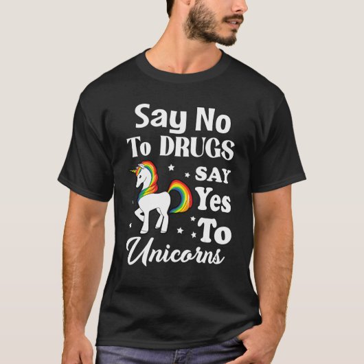 ユニコーンの麻薬Yesにノーと言う認識度 Tシャツ (正面)