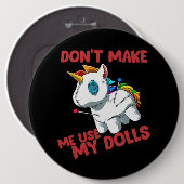 ユニコーンブードゥー人形ユニコーン私に私のDを使わせない 缶バッジ (正面&裏面)