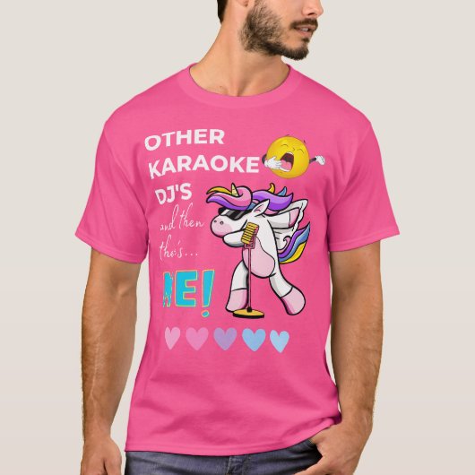 ユニコーン・マイクでカラオケDJは私だけ Tシャツ (正面)