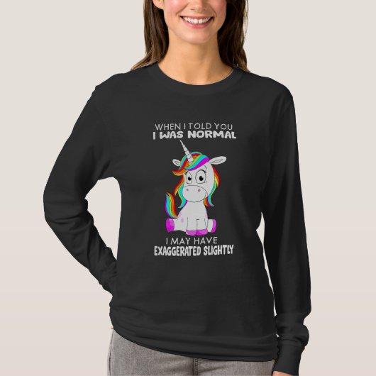 ユニコーン 私が普通だと伝えた時 誇張してたかもしれん Tシャツ (正面)
