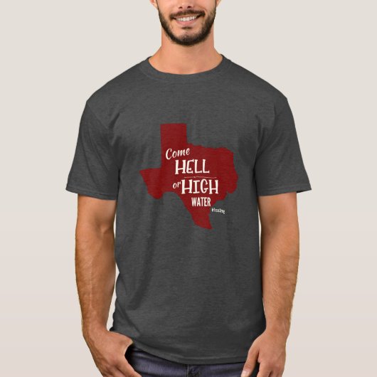 ユニセックスな地獄または高水#Texasの強いTシャツ Tシャツ (正面)