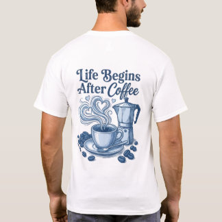 ユニセックス コーヒーTシャツ、コーヒーの後に人生が始まる Tシャツ