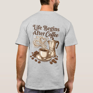ユニセックス コーヒーTシャツ、コーヒーの後に人生が始まる Tシャツ