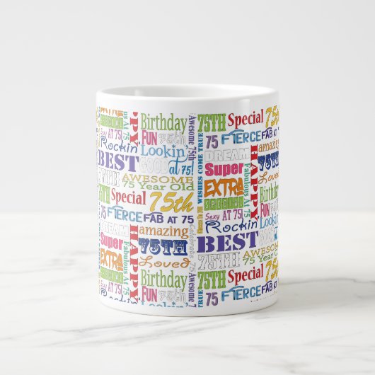 ユニークなおよびスペシャルの第75誕生会のギフト ジャンボコーヒーマグカップ (正面)