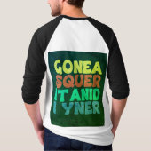 「ユニーク&はっきりしたスローガンT：ゴネア・スクーアIT ANID I Y Tシャツ (裏面)