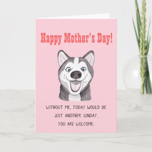 ユモアたっぷりの母の日のカード　ハスキー犬のカード カード (正面)