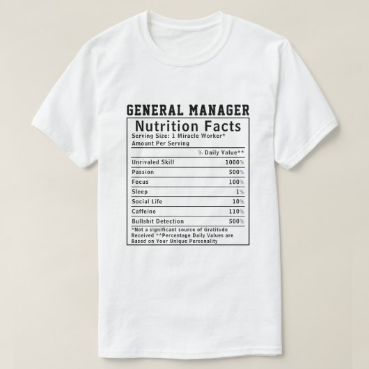 ユモア満載のゼネラルマネージャー栄養成分ラベル上司へのギフト Tシャツ (デザイン正面)