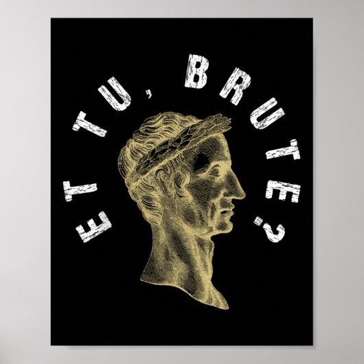 ユリウス・カエサル Et Tu Brute SPQR ローマ帝国 おもしろい  ポスター (正面)