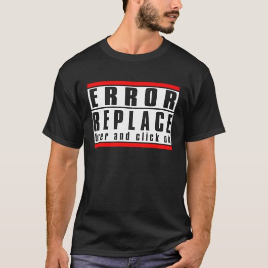 ユーザーの置き換えエラーのクリック符号とOK 1 Tシャツ (正面)