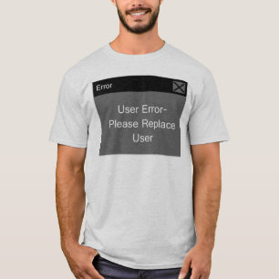 ユーザーの間違い Tシャツ
