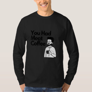 ユーハッドミートコーヒー エブリシングカフェイン Tシャツ