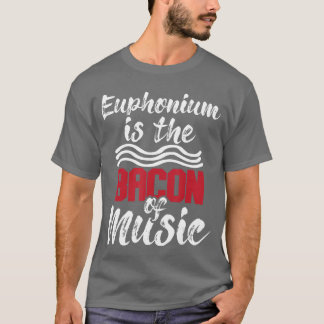 ユーフォニアムは音楽のベーコン ユーフォニアム奏者 マーチン Tシャツ