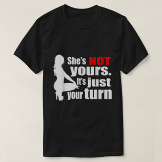 ユーミーのじゃないよ、あなたの番だ Funny Quote Tシャツ