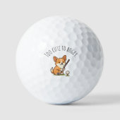 ユーモアあふれるかわいいコーギー 'Too Cute to Bogey' ゴルフボール (正面)