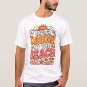ユーモアあふれるサマービーチの名言グラフィック Tシャツ (正面)